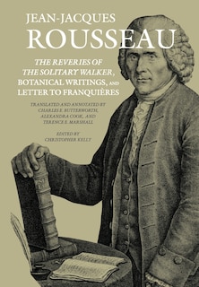 Front cover_The Reveries of the Solitary Walker, Botanical Writings, and Letter to Franquières