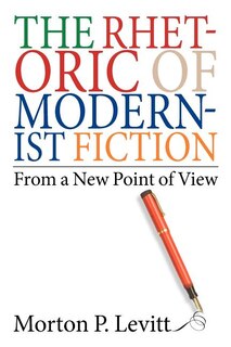 The Rhetoric of Modernist Fiction: From a New Point of View
