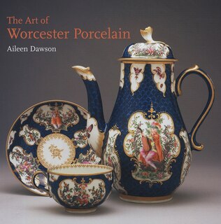 Front cover_The Art of Worcester Porcelain, 1751-1788