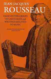 Essay On The Origin Of Languages And Writings Related To Music de Jean Jacques Rousseau
