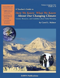 Front cover_A Teacher's Guide To How We Know What We Know About Our Changing Climate