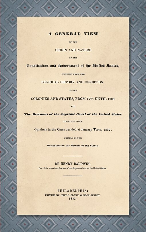 Front cover_A General View of the Origin and Nature of the Constitution and Government of the United States [1837]