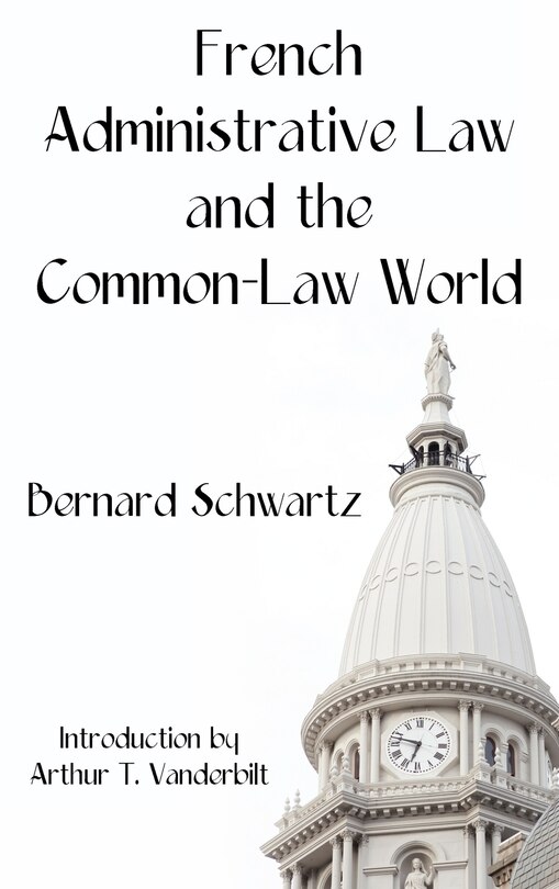 Front cover_French Administrative Law and the Common-Law World
