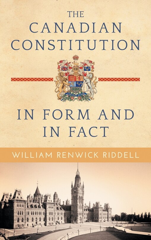 Front cover_The Canadian Constitution in Form and in Fact
