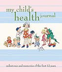 My Childs Health Journal: Milestones And Memories Of The First 12 Years