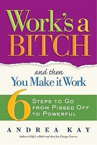 Couverture_Work's A Bitch And Then You Make It Work