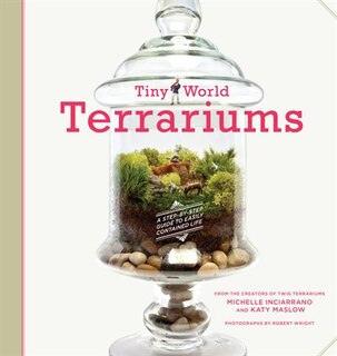 Tiny World Terrariums: A Step-by-Step Guide to Easily Contained Life