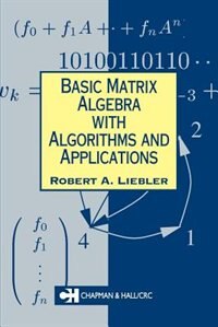Front cover_Basic Matrix Algebra With Algorithms and Applications