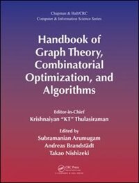 Handbook Of Graph Theory, Combinatorial Optimization, And Algorithms