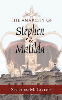Front cover_The Anarchy Of Stephen And Matilda