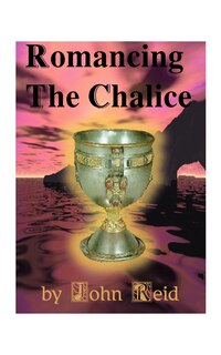 Front cover_Romancing The Chalice