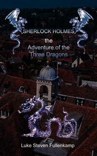 Couverture_Sherlock Holmes And The Adventure Of The Three Dragons