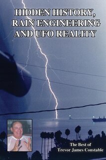 Front cover_Hidden History, Rain Engineering and UFO Reality