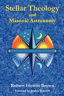 Couverture_Stellar Theology And Masonic Astronomy