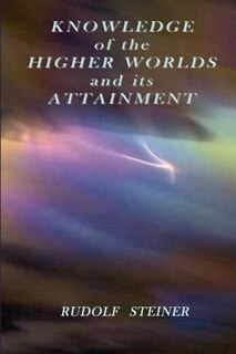 Front cover_Knowledge of the Higher Worlds and its Attainment