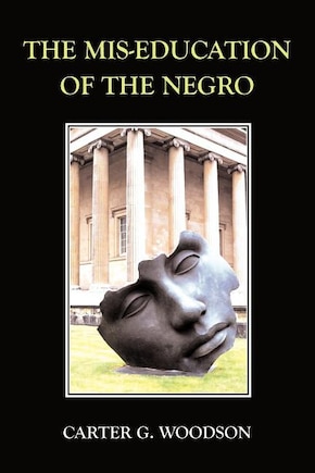 The Mis-Education of the Negro