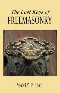 Front cover_The Lost Keys Of Freemasonry