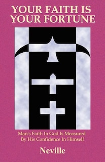Front cover_Your Faith Is Your Fortune