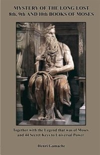 Front cover_Mystery of the Long Lost 8th, 9th and 10th Books of Moses