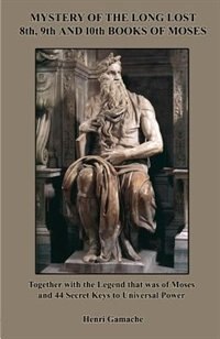 Front cover_Mystery of the Long Lost 8th, 9th and 10th Books of Moses