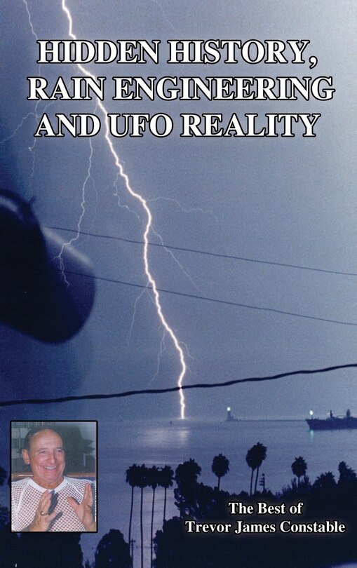 Front cover_Hidden History, Rain Engineering and UFO Reality