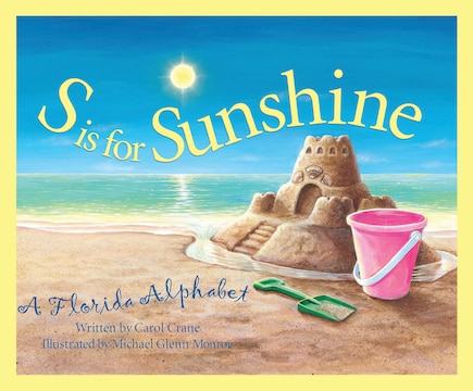 S Is For Sunshine: A Florida Alphabet