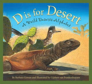 D Is For Desert: A World Deserts Alphabet