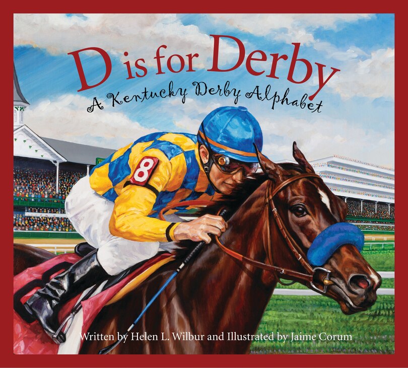 Front cover_D Is For Derby: A Kentucky Derby  Alphabet