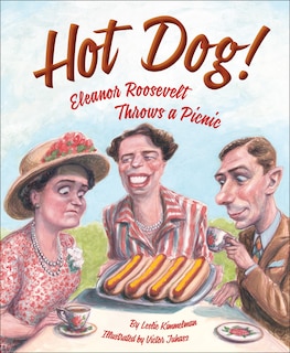 Front cover_Hot Dog!  Eleanor Roosevelt Throws a Picnic