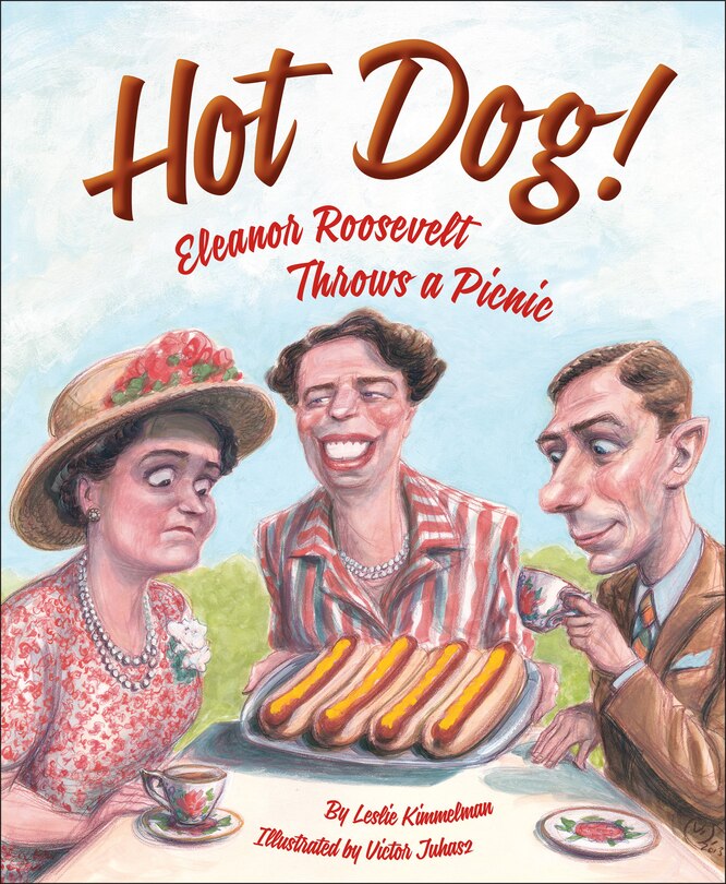 Front cover_Hot Dog!  Eleanor Roosevelt Throws a Picnic