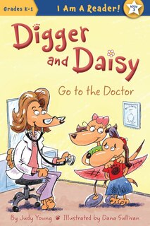 Front cover_Digger And Daisy Go To The Doctor