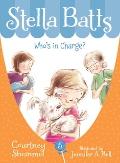 Couverture_Stella Batts: Who's in Charge?