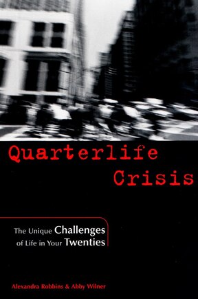 Quarterlife Crisis: The Unique Challenges Of Life In Your Twenties