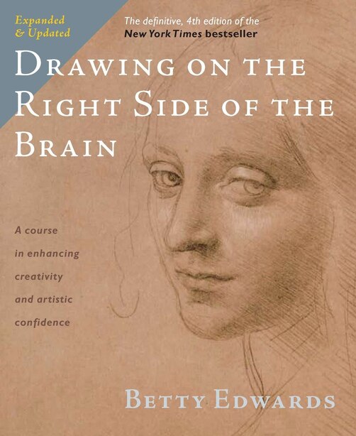 Drawing On The Right Side Of The Brain: The Definitive, 4th Edition de Betty Edwards