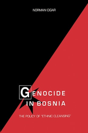 Genocide in Bosnia: The Policy of Ethnic Cleansing