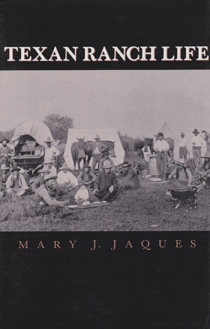 Front cover_Texan Ranch Life: With Three Months Through Mexico In A prairie Schooner