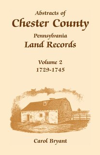 Front cover_Abstracts of Chester County, Pennsylvania, Land Records