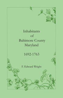 Front cover_Inhabitants of Baltimore County, Maryland, 1692-1763