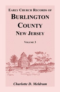 Couverture_Early Church Records of Burlington County, New Jersey, Volume 3