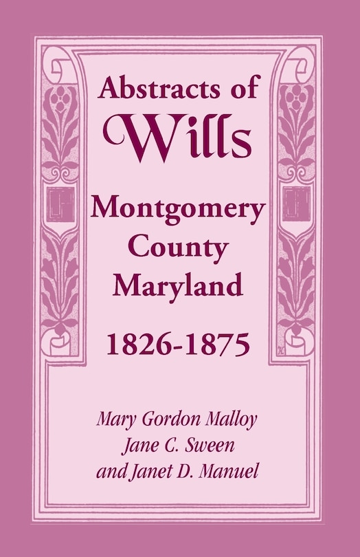 Couverture_Abstracts of Wills Montgomery County, Maryland, 1826-1875