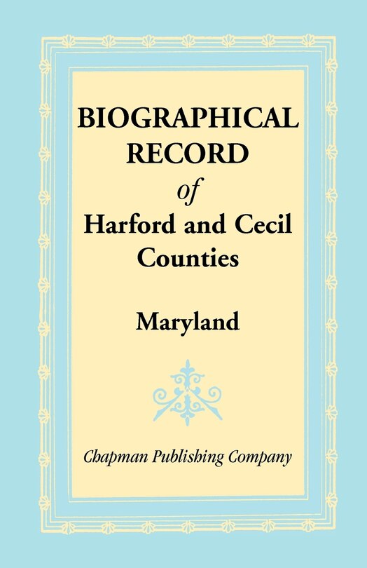 Front cover_Biographical Record of Harford and Cecil Counties, Maryland