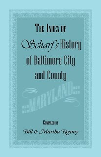 Couverture_The Index of Scharf's History of Baltimore City and County [Maryland]