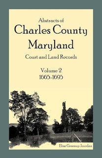 Front cover_Abstracts of Charles County, Maryland Court and Land Records