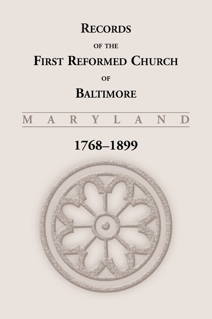 Couverture_Records of the First Reformed Church of Baltimore, Maryland, 1768-1899