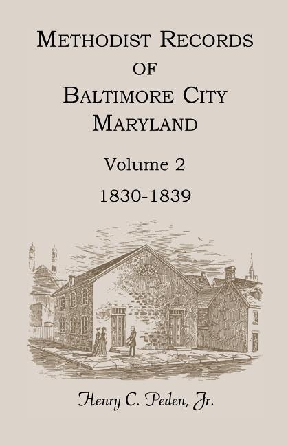 Front cover_Methodist Records of Baltimore City, Maryland, Volume 2, 1830-1839