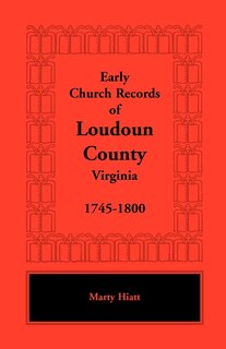 Front cover_Early Church Records of Loudoun County, Virginia, 1745-1800