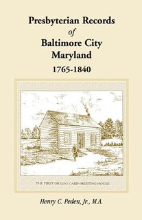 Front cover_Presbyterian Records of Baltimore City, Maryland, 1765-1840