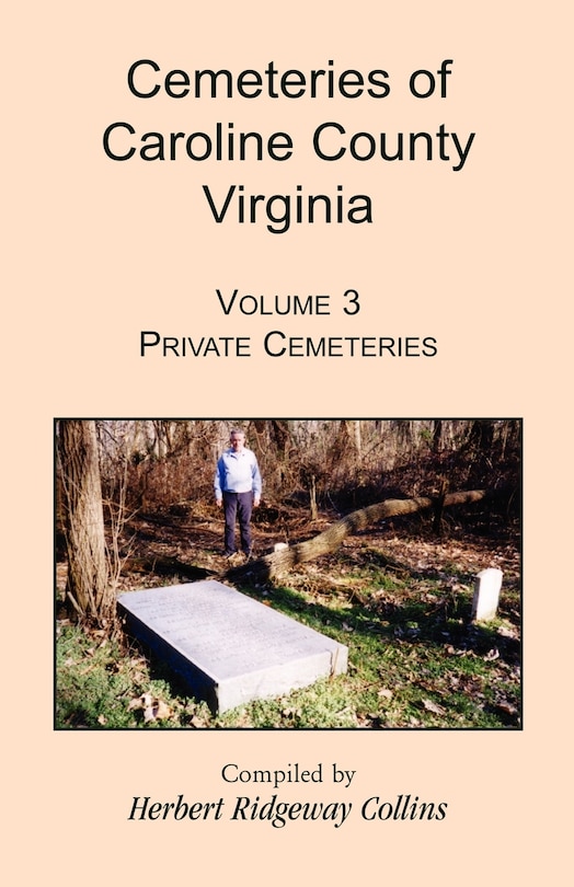 Front cover_Cemeteries of Caroline County, Virginia, Volume 3