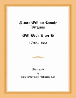 Couverture_Prince William County, Virginia Will Book Liber H, 1792-1803