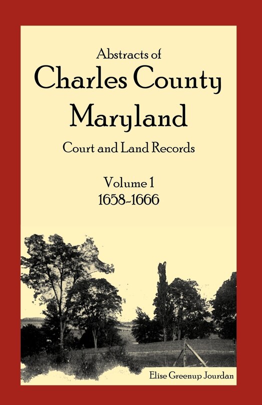 Front cover_Abstracts of Charles County, Maryland Court and Land Records